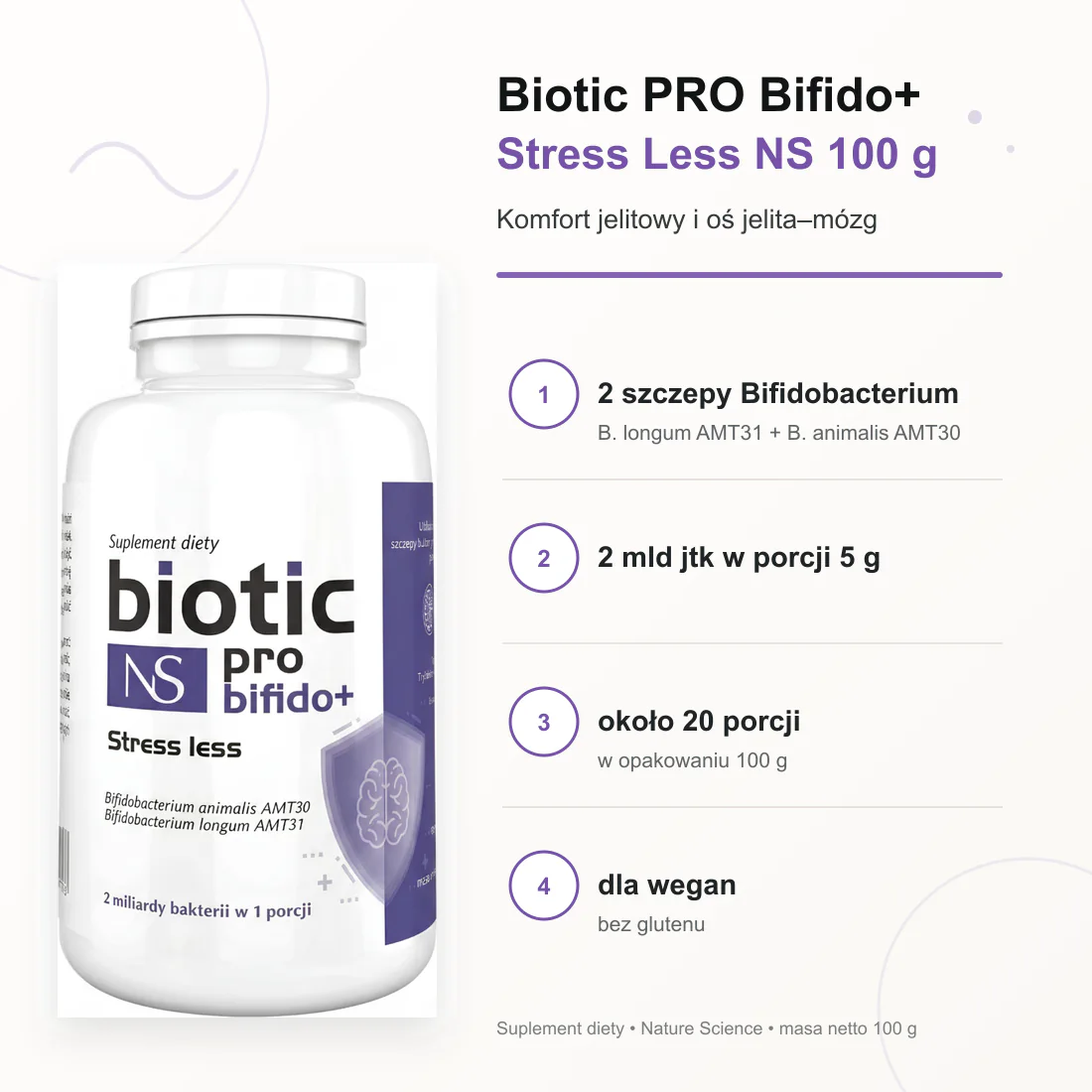 Biotic PRO Bifido+ Stress Less NS 100 g – 2 szczepy Bifidobacterium, 2 mld jtk w porcji, około 20 porcji, dla wegan i bez glutenu